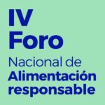 iv foro nacional de alimentación responsable