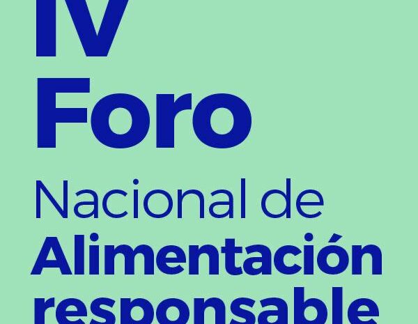 iv foro nacional de alimentación responsable